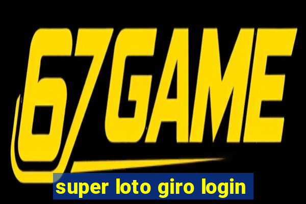 super loto giro login